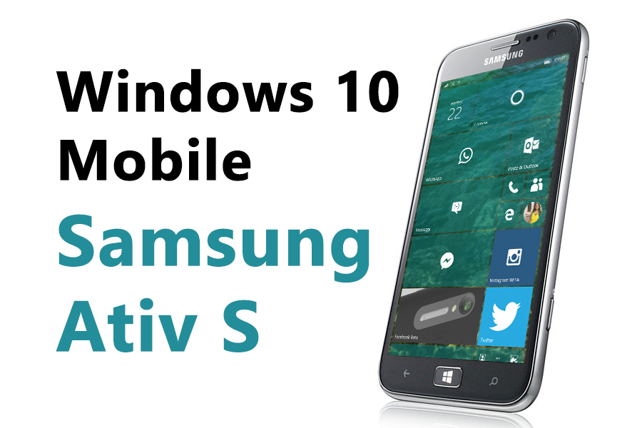 Samsung Ativ S Windows 10 Mobile