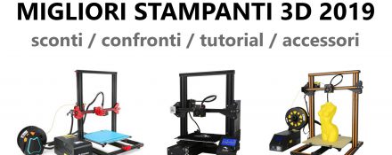 Migliori stampanti 3D 2019