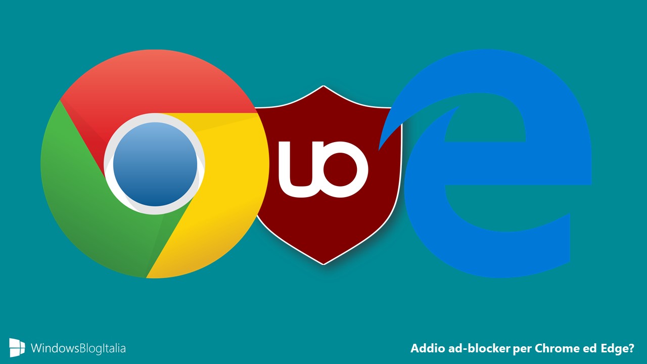 Addio ad-blocker Google Chrome Microsoft Edge