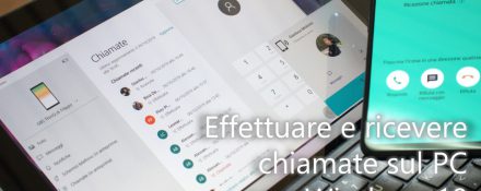 Come effettuare e ricevere chiamate da smartphone su Windows 10