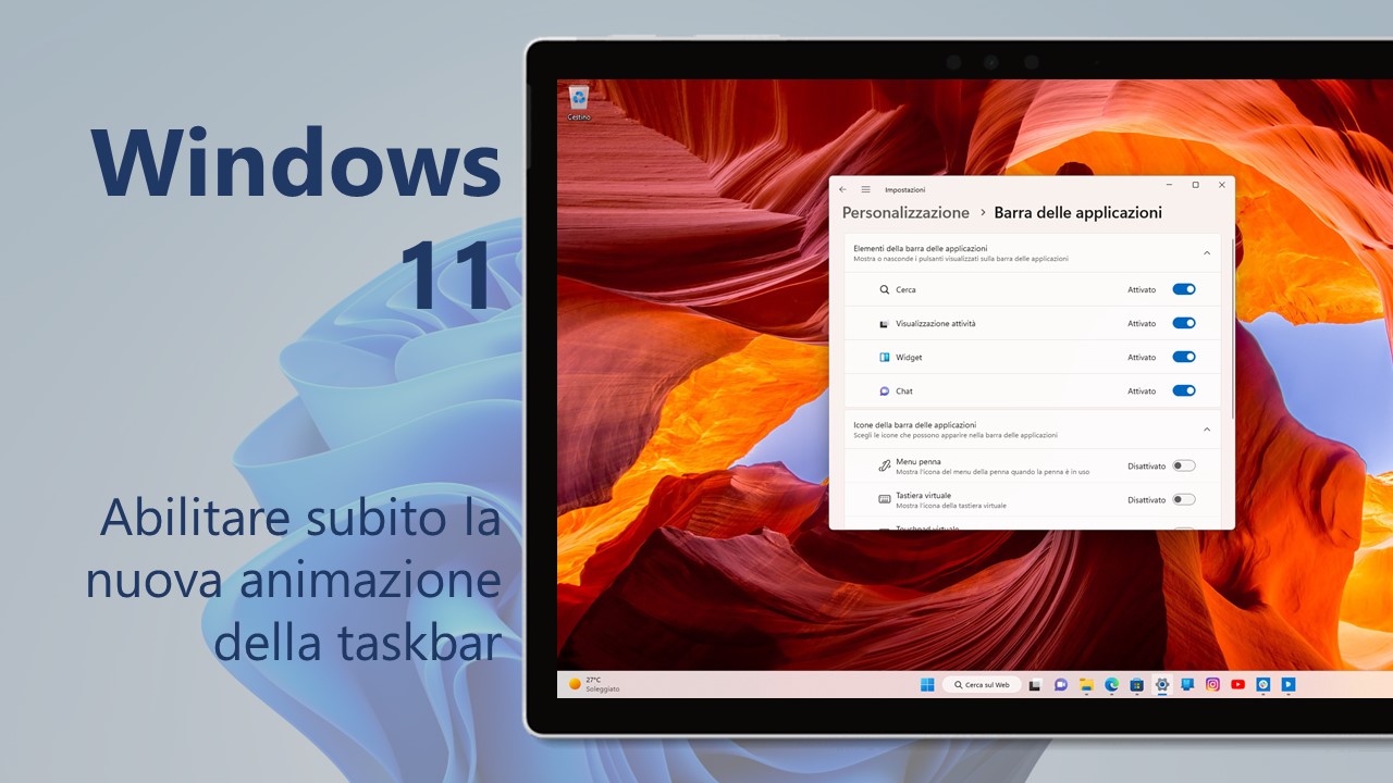 Windows 11 - Come abilitare subito la nuova animazione della barra delle applicazioni