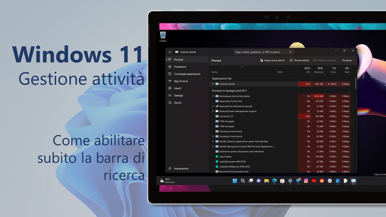 Windows 11 - Come abilitare subito la barra di ricerca in Gestione attività